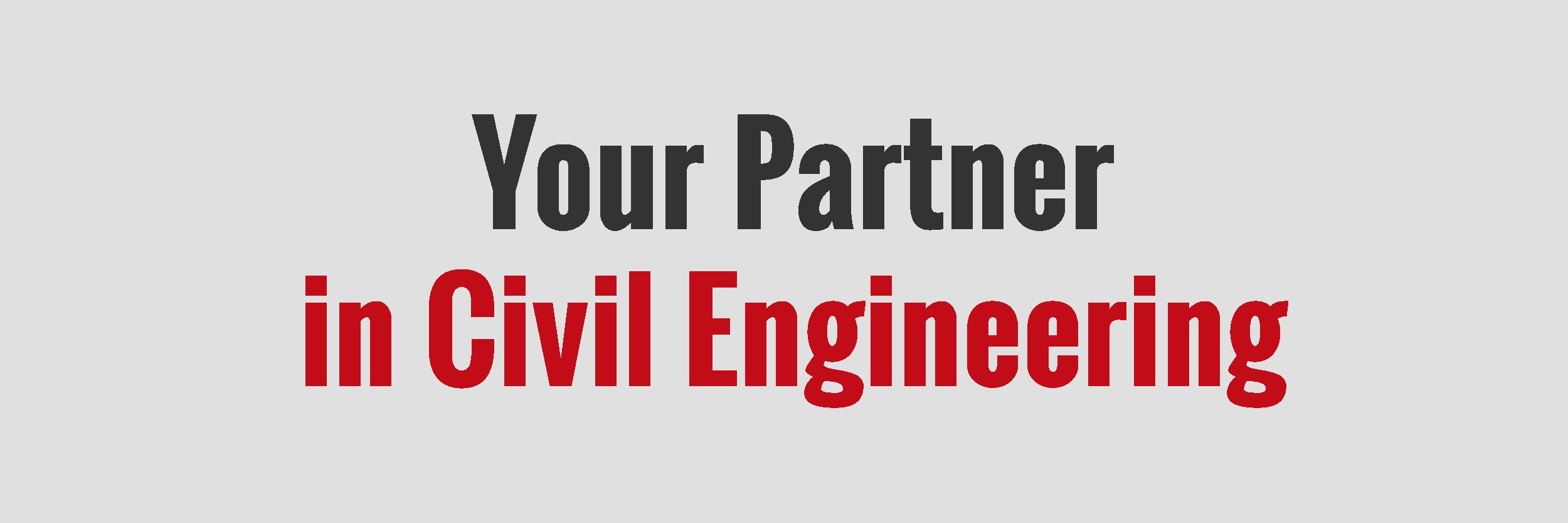 Your Partner in Civil Engineering